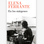 La cara oculta de la escritura: los ensayos de Elena Ferrante