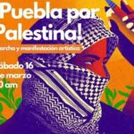 Puebla por Palestina: Realizarán jornada cultural en el zócalo para visibilizar la emergencia